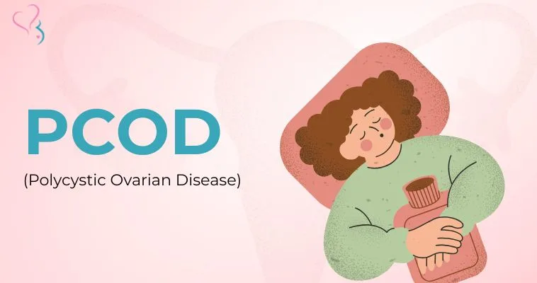 PCOD  (Polycystic Ovarian Disease)