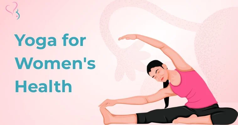 Yoga for Women's Health: Can It Help PCOS, Irregular Periods and Pregnancy?